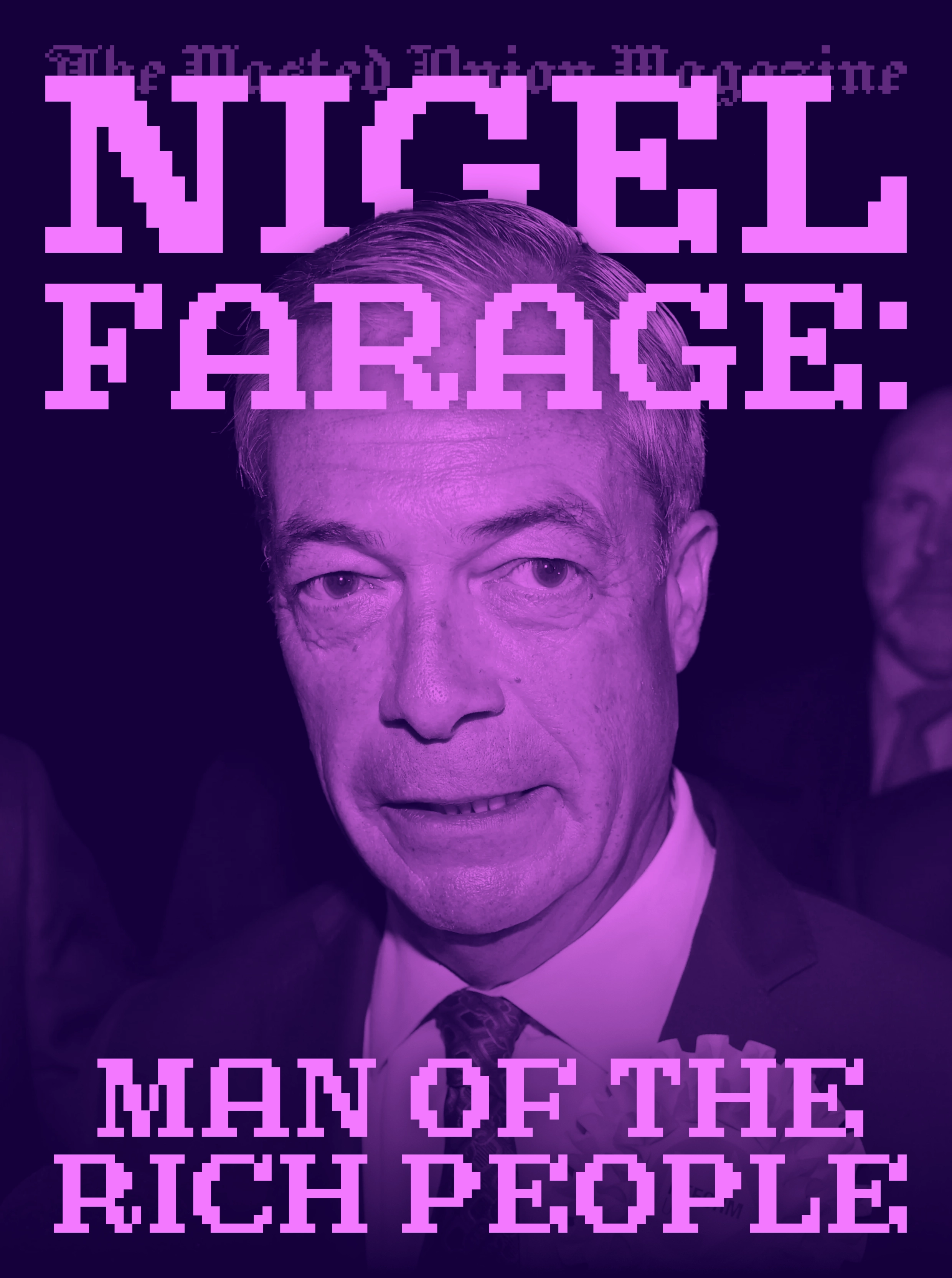 The Wasted Onion Magazine: Nigel Farage: Man Of The Rich People
